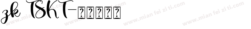 zk TSKT字体转换